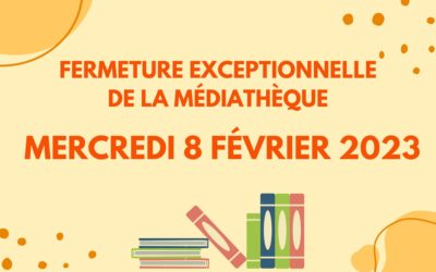 Médiathèque exceptionnellement fermée