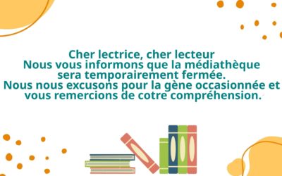 Fermeture temporaire de la médiathèque