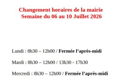 Changement horaires de la mairie – Semaine du 06 au 10 Juillet 2026